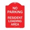 Signmission No Parking Sign No Parking-Resident Loading Area, Red & White Alum Sign, 18" x 24", RW-1824-23669 A-DES-RW-1824-23669 - alternate 1